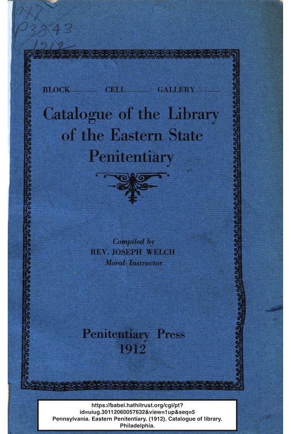 Cover of blue book reading "Catalogue of the Library of the Eastern State Penitentiary" dated 1912